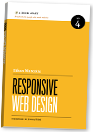 Responsive Web Design, by Ethan Marcotte. From A Book Apart.